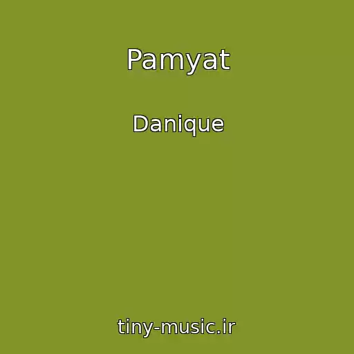 کاور آهنگ Pamyat از Danique