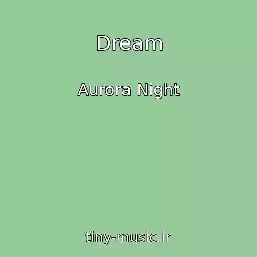 کاور آهنگ Dream از Aurora Night