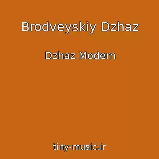 کاور آهنگ Brodveyskiy Dzhaz از Dzhaz Modern