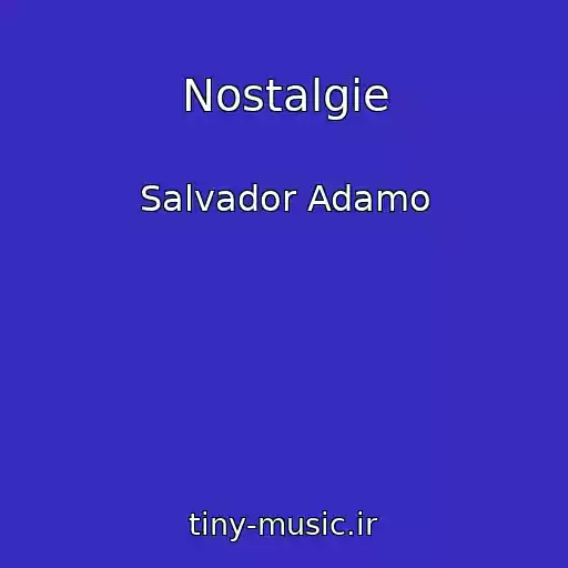 کاور آهنگ Nostalgie از Salvador Adamo