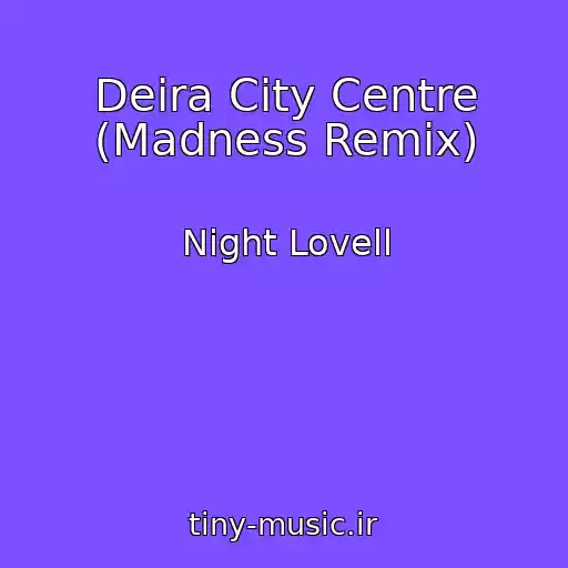 کاور آهنگ Deira City Centre (Madness Remix) از Night Lovell
