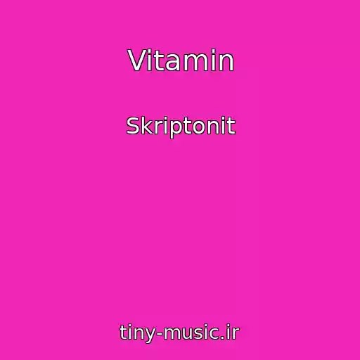 کاور آهنگ Vitamin از Skriptonit