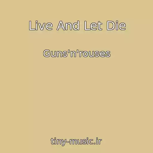 کاور آهنگ Live And Let Die از Guns'n'rouses