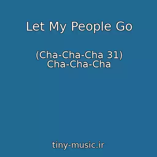 کاور آهنگ Let My People Go از (Cha-Cha-Cha 31) Cha-Cha-Cha