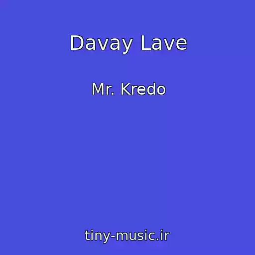 کاور آهنگ Davay Lave از Mr. Kredo
