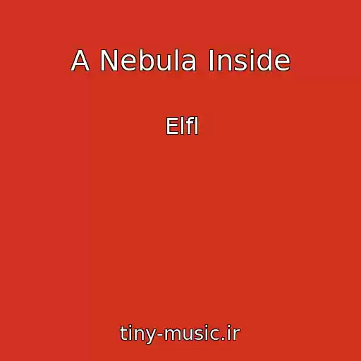کاور آهنگ A Nebula Inside از Elfl