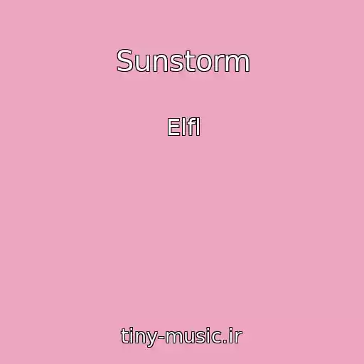 کاور آهنگ Sunstorm از Elfl