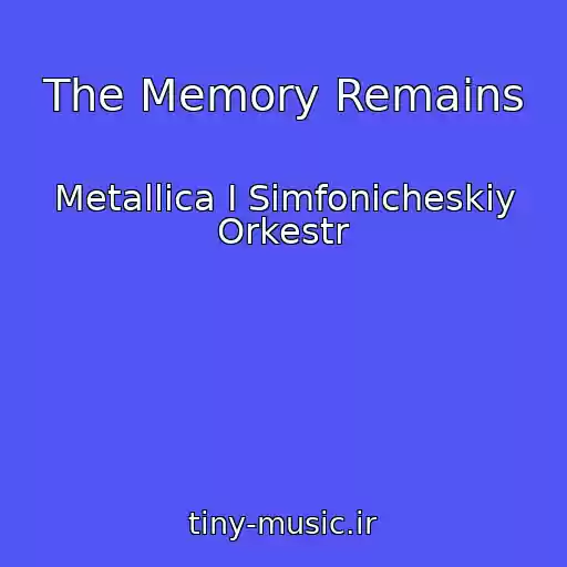 کاور آهنگ The Memory Remains از Metallica I Simfonicheskiy Orkestr