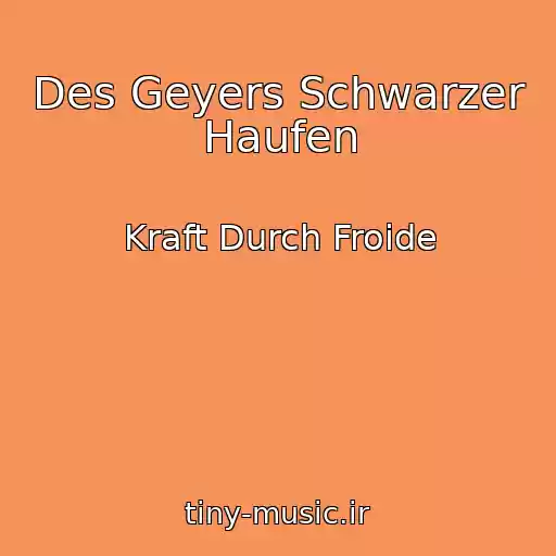 کاور آهنگ Des Geyers Schwarzer Haufen از Kraft Durch Froide