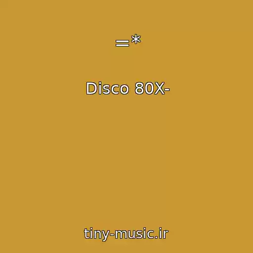 کاور آهنگ =* از Disco 80X-