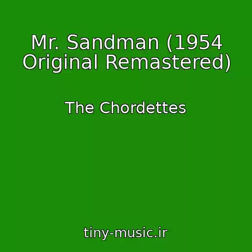 کاور آهنگ Mr. Sandman (1954 Original Remastered) از The Chordettes