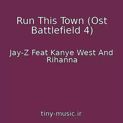 کاور آهنگ Run This Town (Ost Battlefield 4) از Jay-Z Feat Kanye West And Rihanna