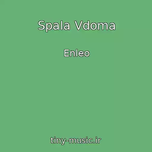 کاور آهنگ Spala Vdoma از Enleo