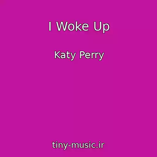 کاور آهنگ I Woke Up از Katy Perry
