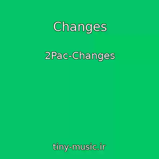 کاور آهنگ Changes از 2Pac-Changes