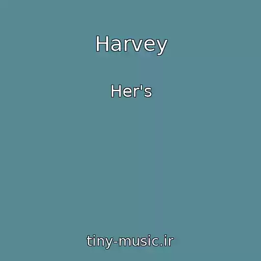 کاور آهنگ Harvey از Her's
