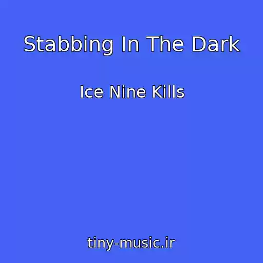 کاور آهنگ Stabbing In The Dark از Ice Nine Kills