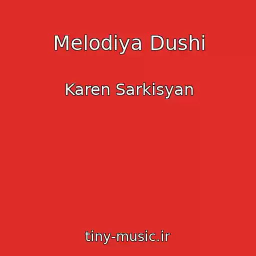 کاور آهنگ Melodiya Dushi از Karen Sarkisyan