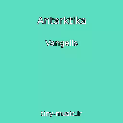 کاور آهنگ Antarktika از Vangelis