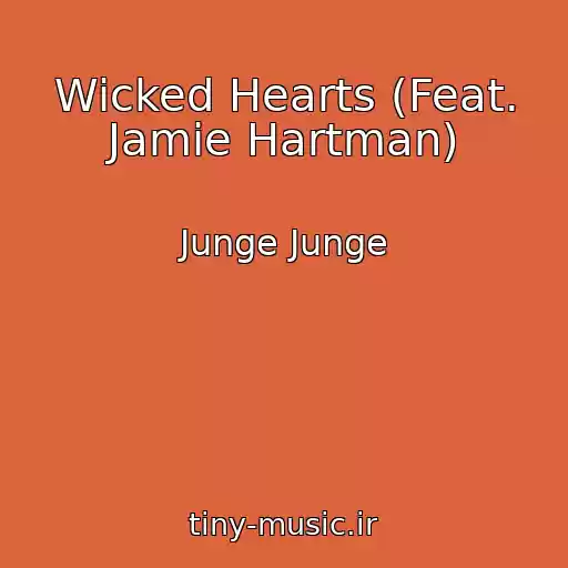 کاور آهنگ Wicked Hearts (Feat. Jamie Hartman) از Junge Junge