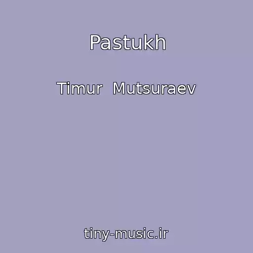 کاور آهنگ Pastukh از Timur  Mutsuraev