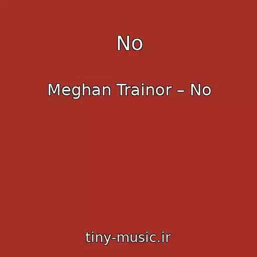 کاور آهنگ No از Meghan Trainor – No