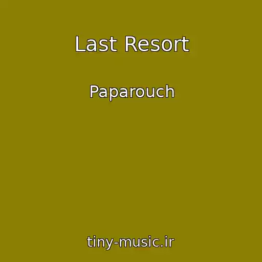 کاور آهنگ Last Resort از Paparouch