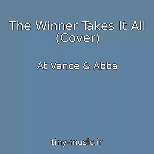 کاور آهنگ The Winner Takes It All (Cover) از At Vance & Abba