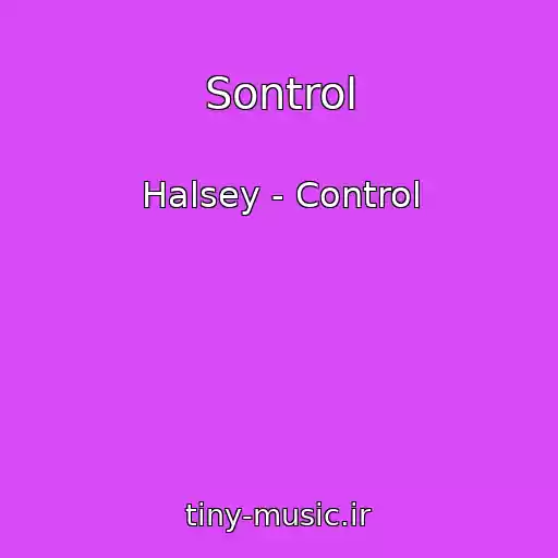 کاور آهنگ Sontrol از Halsey - Control