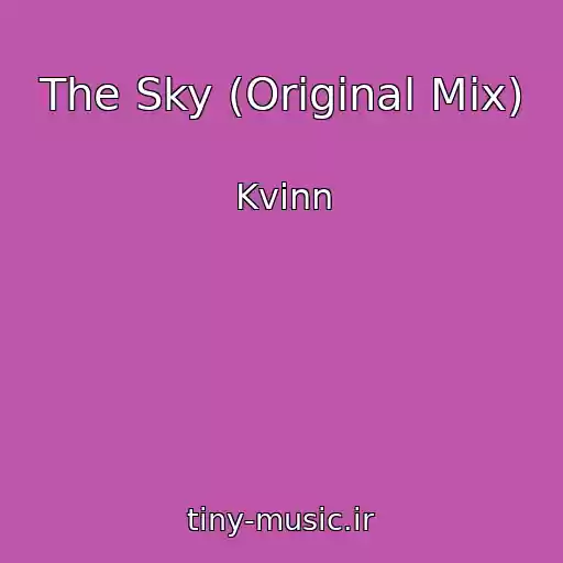 کاور آهنگ The Sky (Original Mix) از Kvinn
