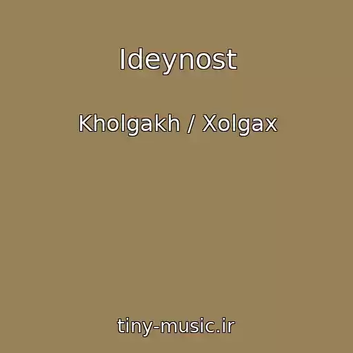 کاور آهنگ Ideynost از Kholgakh / Xolgax