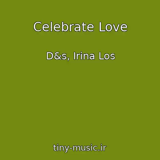 کاور آهنگ Celebrate Love از D&s, Irina Los