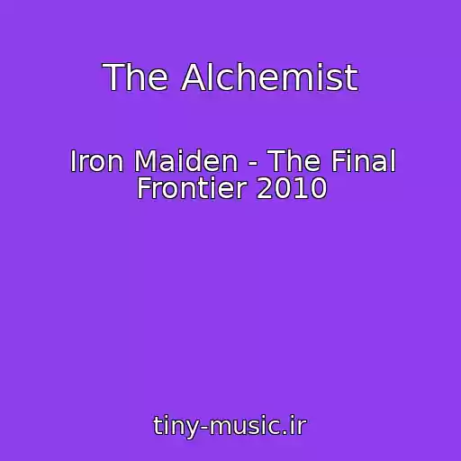 کاور آهنگ The Alchemist از Iron Maiden - The Final Frontier 2010