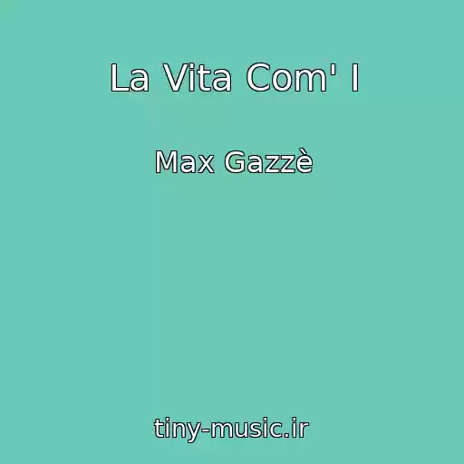 کاور آهنگ La Vita Com' I از Max Gazzè