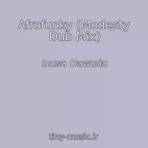 کاور آهنگ Afrofunky (Modesty Dub Mix) از Inusa Dawuda