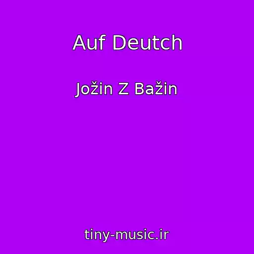 کاور آهنگ Auf Deutch از Jožin Z Bažin