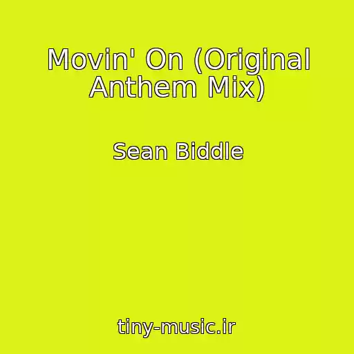 کاور آهنگ Movin' On (Original Anthem Mix) از Sean Biddle