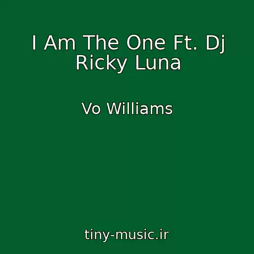 کاور آهنگ I Am The One Ft. Dj Ricky Luna از Vo Williams