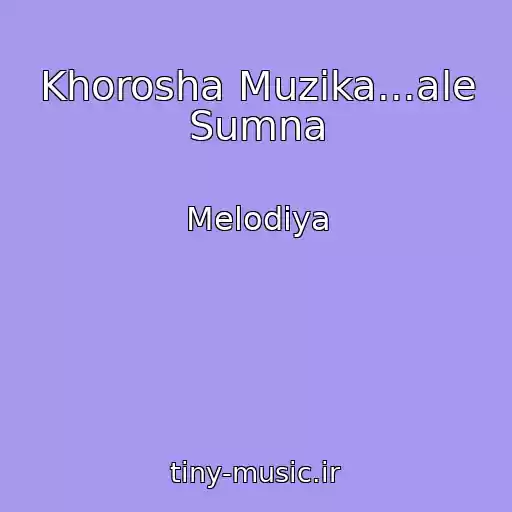 کاور آهنگ Khorosha Muzika...ale Sumna از Melodіya