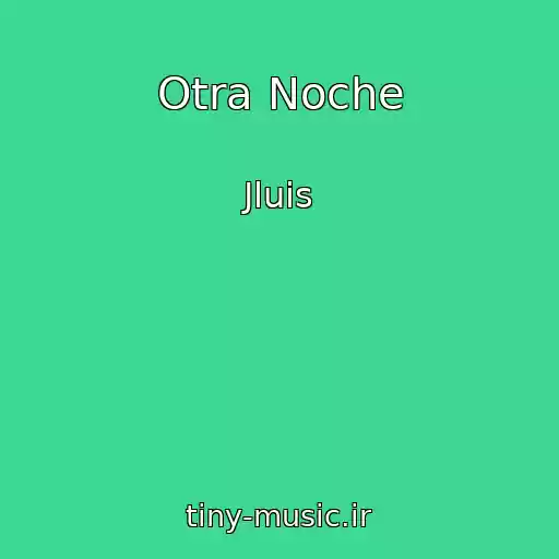 کاور آهنگ Otra Noche از Jluis