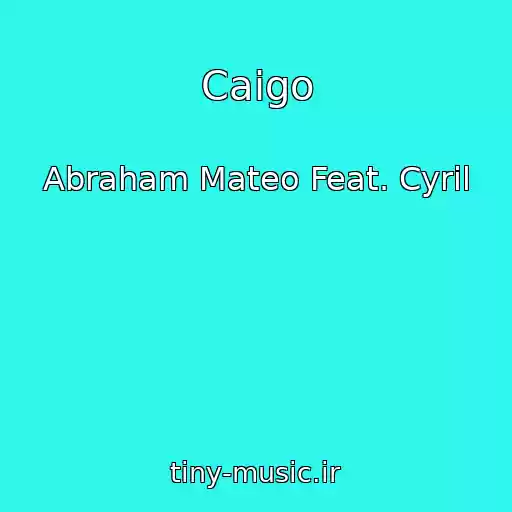 کاور آهنگ Caigo از Abraham Mateo Feat. Cyril