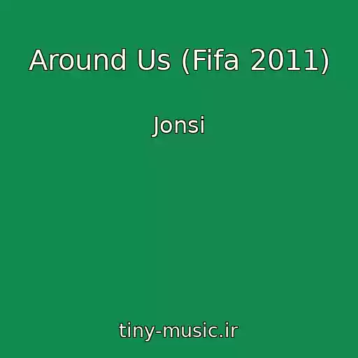 کاور آهنگ Around Us (Fifa 2011) از Jonsi