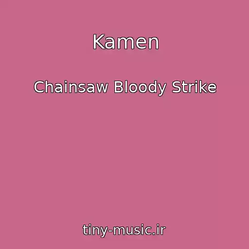 کاور آهنگ Kamen از Chainsaw Bloody Strike