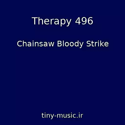 کاور آهنگ Therapy 496 از Chainsaw Bloody Strike