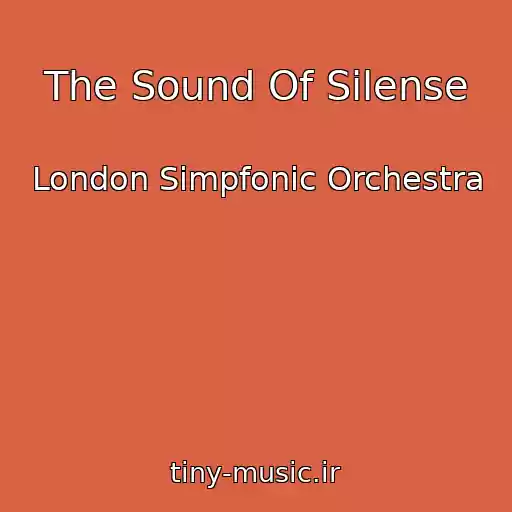 کاور آهنگ The Sound Of Silense از London Simpfonic Orchestra