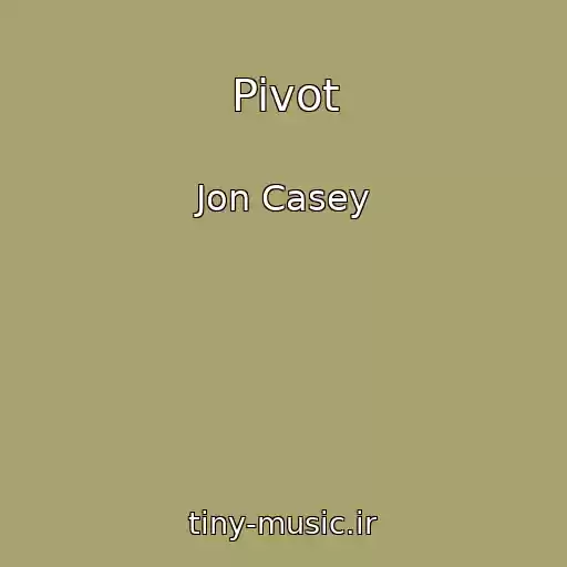 کاور آهنگ Pivot از Jon Casey