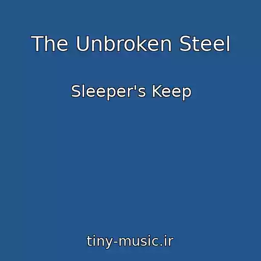 کاور آهنگ The Unbroken Steel از Sleeper's Keep
