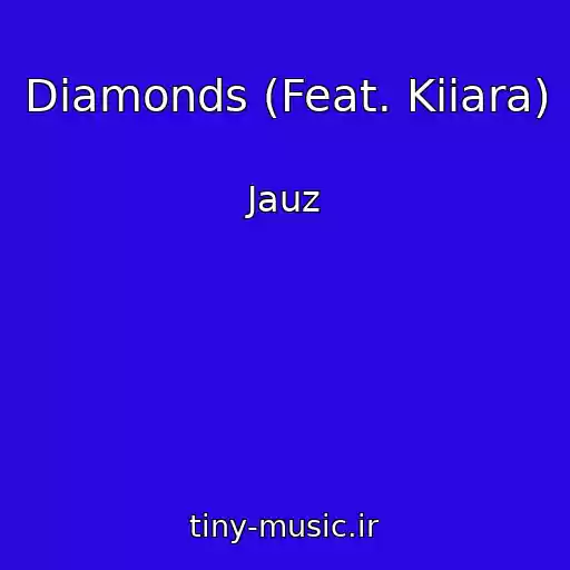 کاور آهنگ Diamonds (Feat. Kiiara) از Jauz