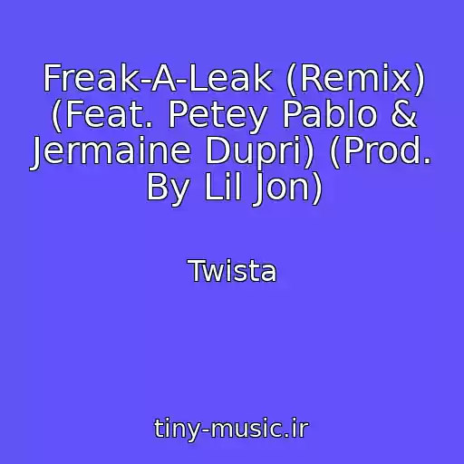 کاور آهنگ Freak-A-Leak (Remix) (Feat. Petey Pablo & Jermaine Dupri) (Prod. By Lil Jon) از Twista