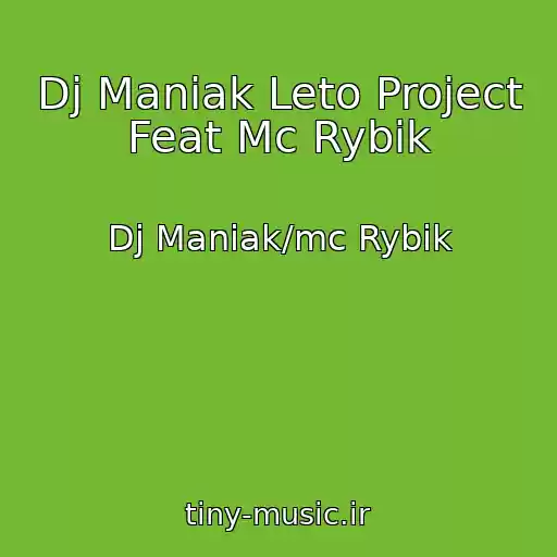 کاور آهنگ Dj Maniak Leto Project Feat Mc Rybik از Dj Maniak/mc Rybik